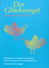 Der Glcksvogel. Gedichte, Rtsel, Kindergeschichten